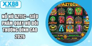 Nổ Hũ Aztec